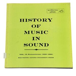 History of Music in Sound Vol IX Romanticism 1830-90 RCA Victor Red Seal Records